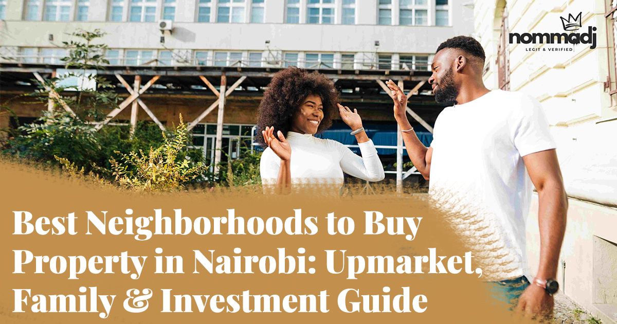 Best Neighborhoods to Buy Property in NairobI